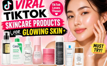 Viral TikTok Skincare Products for Glowing Skin (2026 Guide)