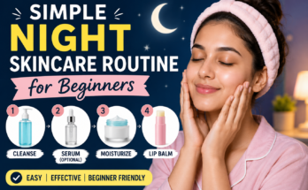 Simple Night Skincare Routine for Beginners