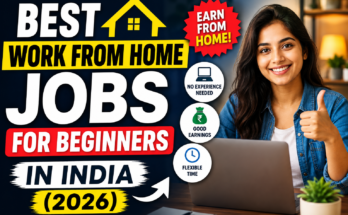 Best Work From Home Jobs for Beginners in India (2026)