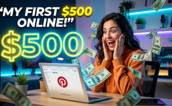 How I Made My First $500 Online (Step-by-Step)